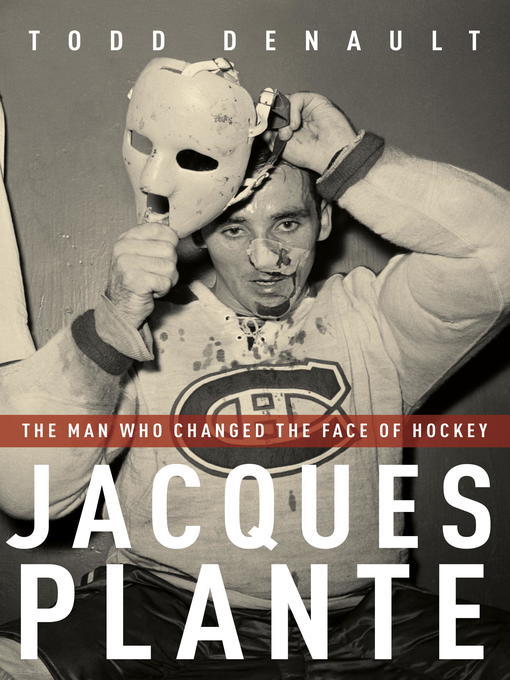 Title details for Jacques Plante by Todd Denault - Available
